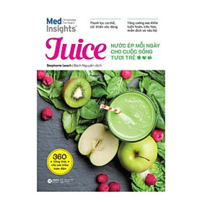 Juice - Nước Ép Mỗi Ngày Cho Cuộc Sống Tươi Trẻ - Bản Quyền