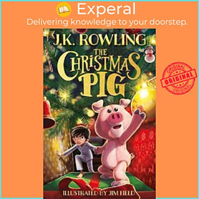 Sách - The Christmas Pig by J. K. Rowling (UK edition, hardcover)