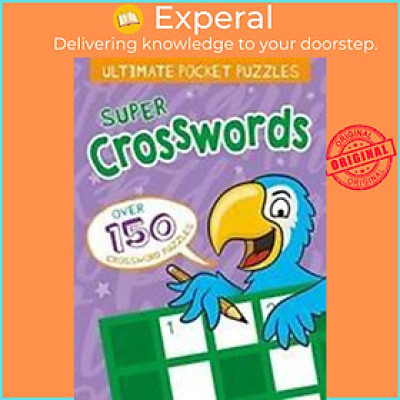 Sách - Ultimate Pocket Puzzles: Super Crosswords for Kids by Lisa Regan (UK edition, paperback)