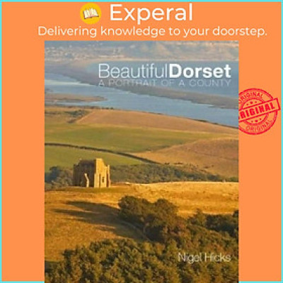 Sách - Beautiful Dorset - A Portrait of a County by Nigel Hicks (UK edition, paperback)