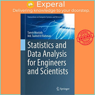 Sách - Statistics and Data Analysis for Engineers and Scientists by Tanvir Mustafy (UK edition, Hardcover)
