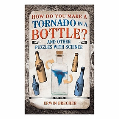 How Do You Make A Tornado In A Bottle?