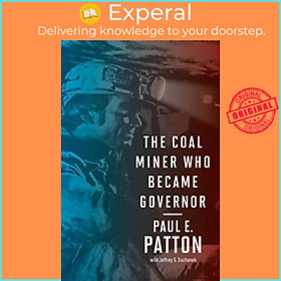 Sách - The Coal Miner Who Became Governor by Paul E. Patton (UK edition, paperback)