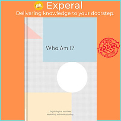 Sách - Who Am I? : Psychological exercises to develop self-understanding by The School of Life (UK edition, hardcover)