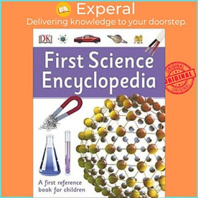 Sách - First Science Encyclopedia : A First Reference Book for Children by DK (UK edition, paperback)
