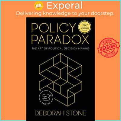 Sách - Policy Paradox : The Art of Political Decision Making by Deborah Stone (US edition, paperback)