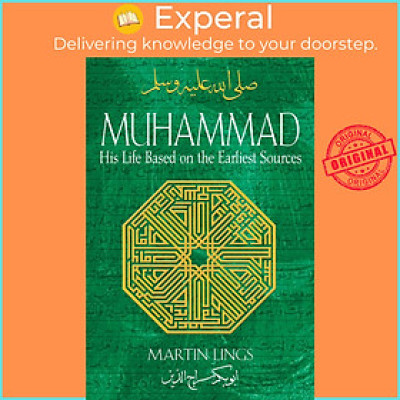 Sách - Muhammad - His Life Based on the Earliest Sources by Martin Lings (US edition, paperback)