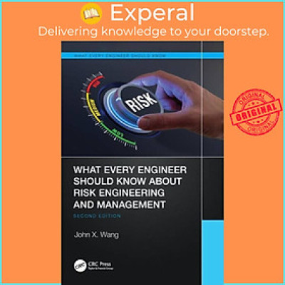 Sách - What Every Engineer Should Know About Risk Engineering and Management by John X. Wang (UK edition, paperback)