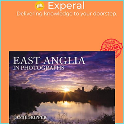 Sách - East Anglia in Photographs by Jamie Skipper (UK edition, paperback)