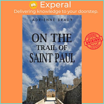 Sách - On the Trail of Saint Paul by Adrienne Brady (UK edition, paperback)
