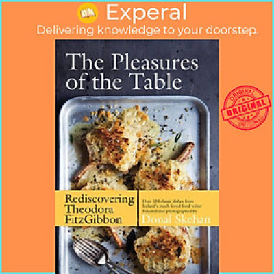 Sách - The Pleasures of the Table - Rediscovering Theodora FitzGibbon by Theodora FitzGibbon (UK edition, hardcover)