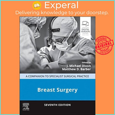 Sách - Breast Surgery - A Companion to Specialist Surgical P by Matthew D., BSc MBChB MD FRCS(Gen Surg) (Consultant Breast Surgeon, NHS Lothian, Edinburgh Breast U (UK edition, hardcover)