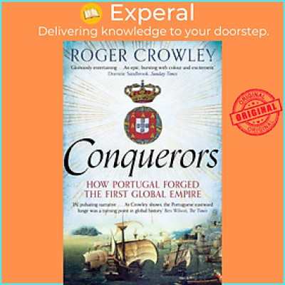 Sách - Conquerors - How Portugal Forged the First Global Empire by Roger Crowley (UK edition, paperback)