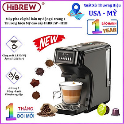 Máy pha cà phê 6 trong 1, Espresso, Viên Nén Nespresso, Nescafe Dolcegusto, Kcup, Túi ESE POD và Trà. Thương hiệu Mỹ cao cấp HiBREW - H1B. HÀNG CHÍNH HÃNG