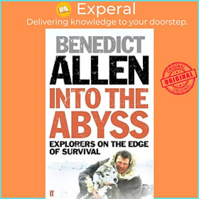 Sách - Into the Abyss by Benedict Allen (UK edition, paperback)