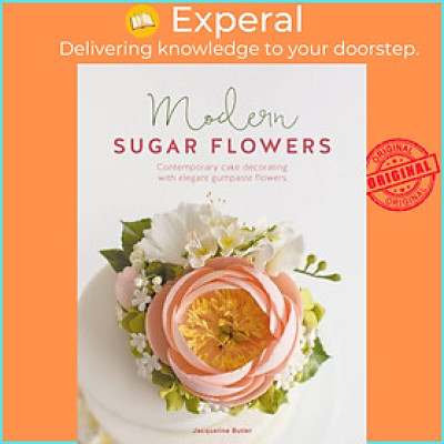 Sách - Modern Sugar Flowers - Contemporary Cake Decorating with Elegant Gum by Jacqueline Butler (UK edition, paperback)