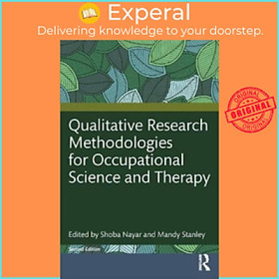 Sách - Qualitative Research Methodologies for Occupational Science and Occupation by Shoba Nayar (UK edition, paperback)