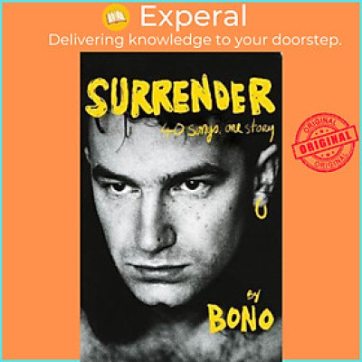 Sách - Surrender : Bono Autobiography: 40 Songs, One Story by Bono (UK edition, hardcover)