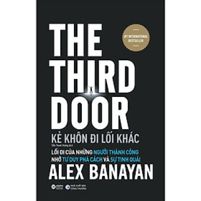 (Tái bản) KẺ KHÔN ĐI LỐI KHÁC - Lối Đi Của Những Người Thành Công Nhờ Tư Duy Phá Cách Và Sự Tinh Quái - Alex Banayan (bìa mềm)