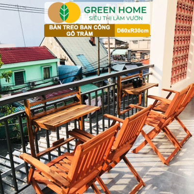 Bàn treo ban công, D60xR30cm, màu gỗ tự nhiên, gỗ tràm, siêu bền, phù hợp mọi lan can |Greenhome
