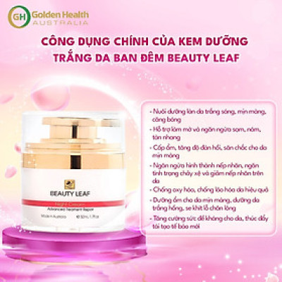 Kem Dưỡng Trắng Da, Mờ Thâm, Nám, Tàn Nhang, Giúp Tái Tạo Da, Thúc Đẩy Quá Trình Tổng Hợp Collagen, Tăng Cường Phục Hồi Da Ban Đêm Beauty Leaf Whitening Complex 50ml