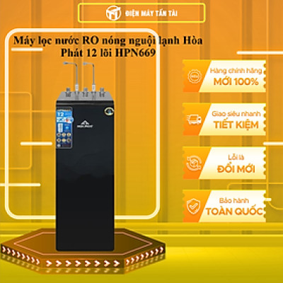 Máy lọc nước RO nóng nguội lạnh Hòa Phát 12 lõi HPN669 - HÀNG CHÍNH HÃNG - CHỈ GIAO HCM