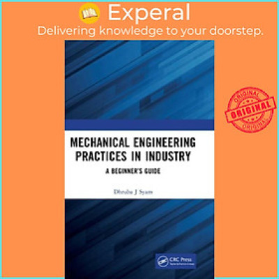 Sách - Mechanical Engineering Practices in Industry - A Beginner