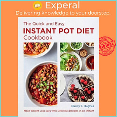 Sách - The Quick and Easy Instant Pot t Cookbook - Make Weight Loss Easy w by Nancy S. Hughes (UK edition, paperback)