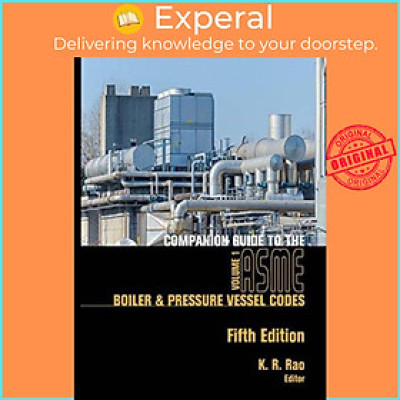 Sách - Companion Guide to the ASME Boiler and Pressure Vessel and Piping Codes, Volu by K.R. Rao (UK edition, hardcover)