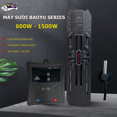 Máy sưởi bể cá Baoyu BY-S800 đa năng 600W-1500W, điều chỉnh nhiệt độ, chống nổ, hàng chính hãng