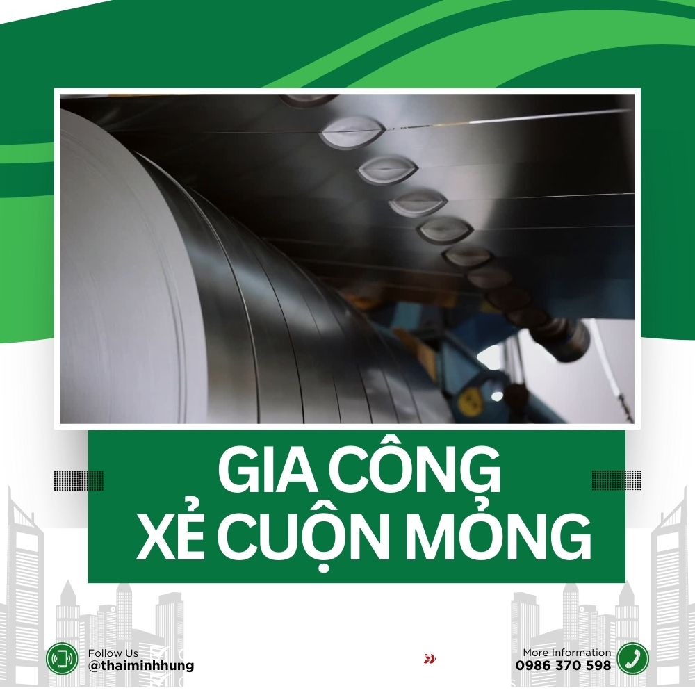 Gia Công Xẻ Cuộn Mỏng
