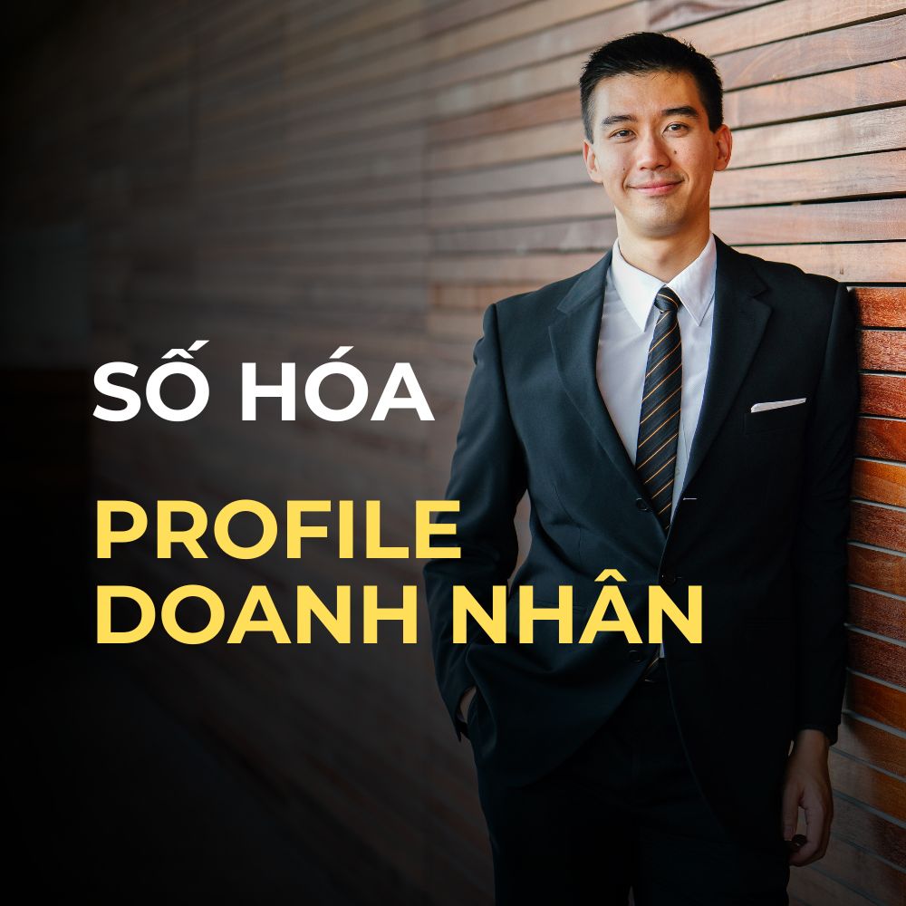 Hướng Dẫn Số Hóa Profile Doanh Nhân