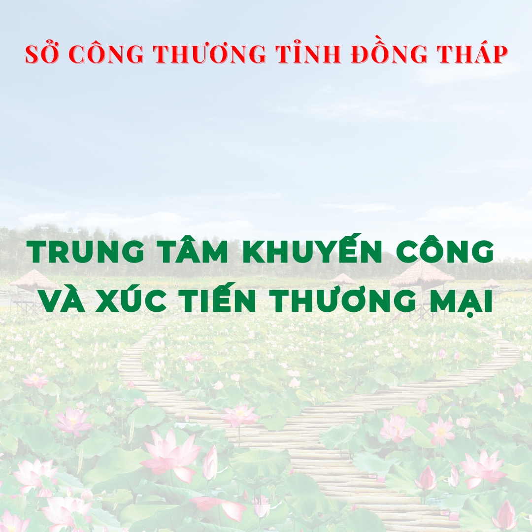 Trung Tâm Khuyến Công Và Xúc Tiến Thương Mại Đồng Tháp