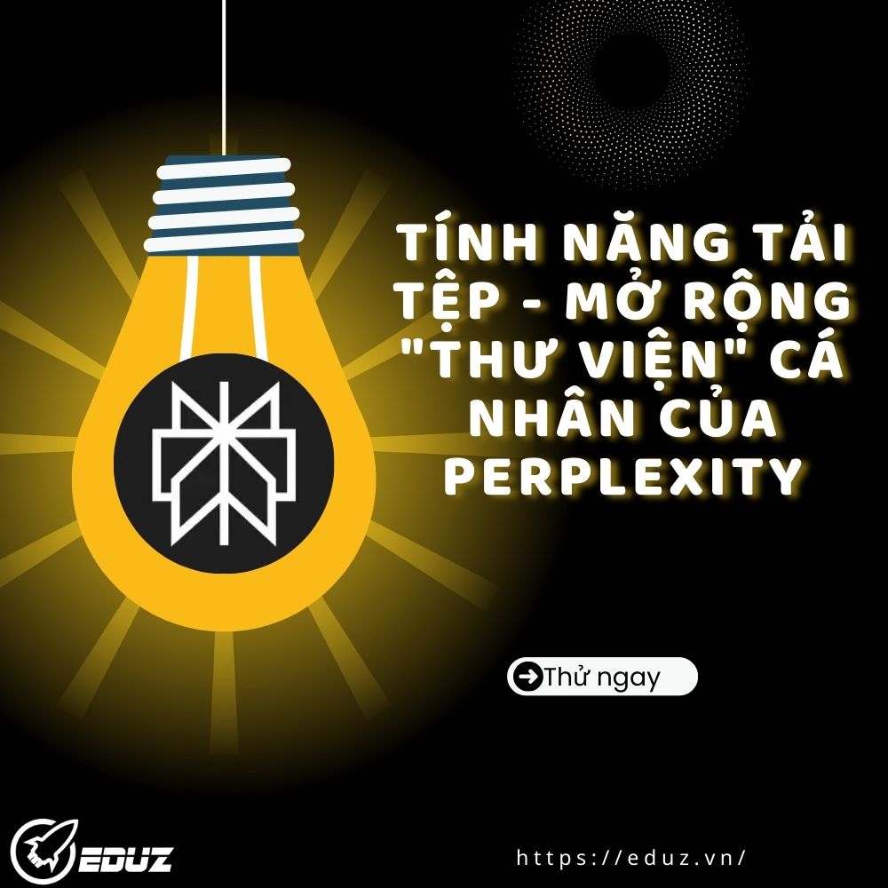 Tận Dụng Tính Năng Tải Tệp - Mở Rộng "Thư Viện" Cá Nhân Của Perplexity