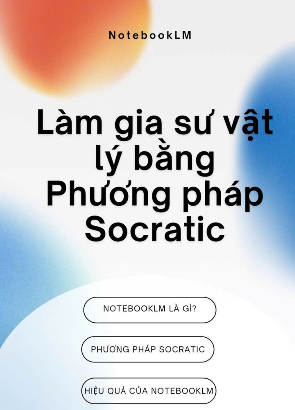 NotebookLM Làm Gia Sư Vật Lý Bằng Phương Pháp Socratic