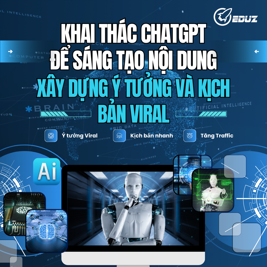 Khai Thác ChatGPT Sáng Tạo Nội Dung: Ý Tưởng & Kịch Bản Viral