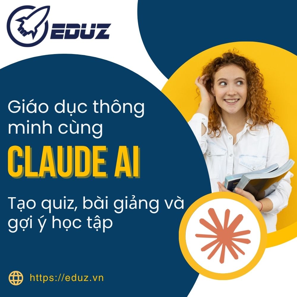 Giáo Dục Thông Minh: Tạo Quiz, Bài Giảng Và Gợi Ý Học Tập Với Claude