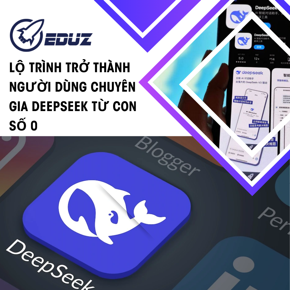 Lộ Trình Trở Thành Người Dùng Chuyên Gia DeepSeek Từ Con Số 0