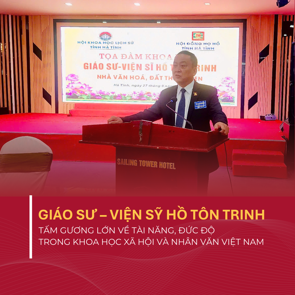 Giáo Sư – Viện Sỹ Hồ Tôn Trinh, Tấm Gương Lớn Về Tài Năng, Đức Độ Trong Khoa Học Xã Hội Và Nhân Văn Việt Nam