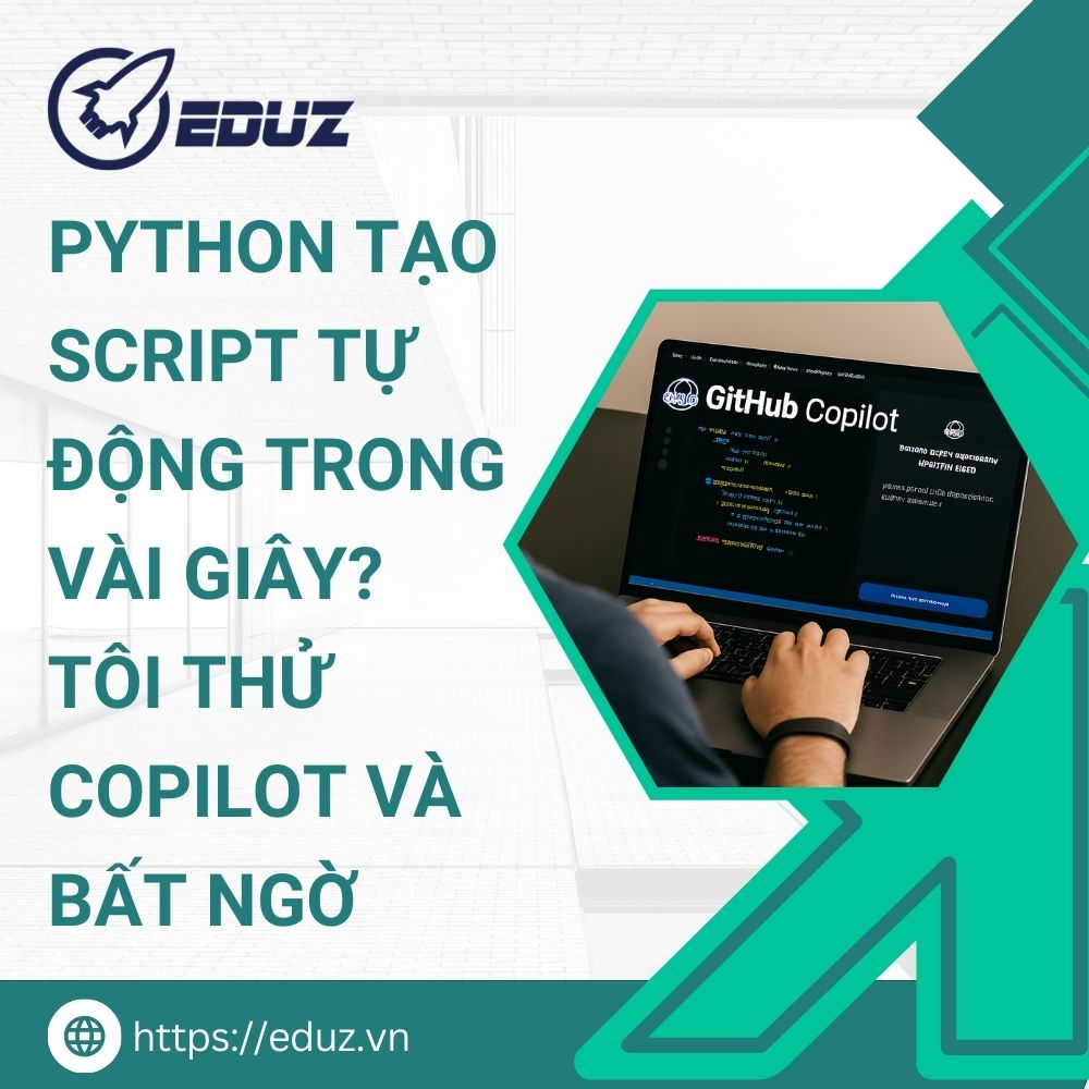 Python Tạo Script Tự Động Trong Vài Giây? Tôi Thử Copilot Và Bất Ngờ!