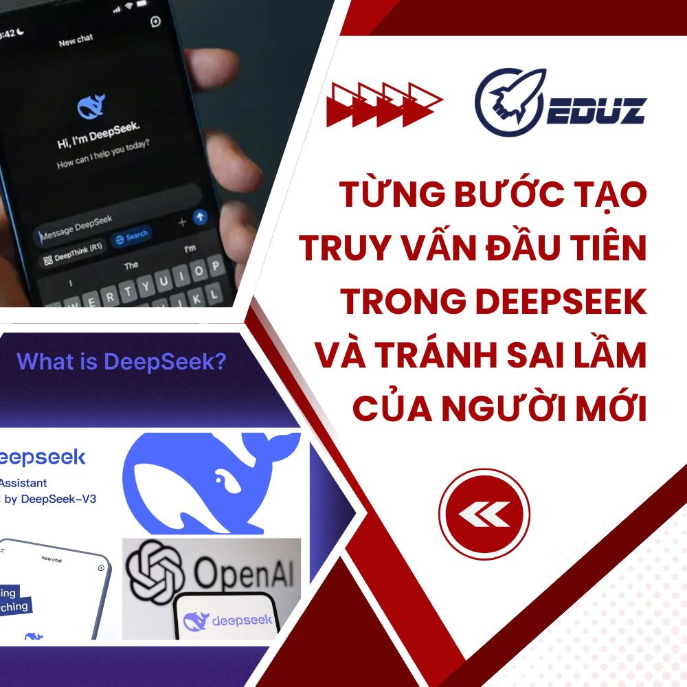 Từng Bước Tạo Truy Vấn Đầu Tiên Trong DeepSeek Và Tránh Sai Lầm Của Người Mới