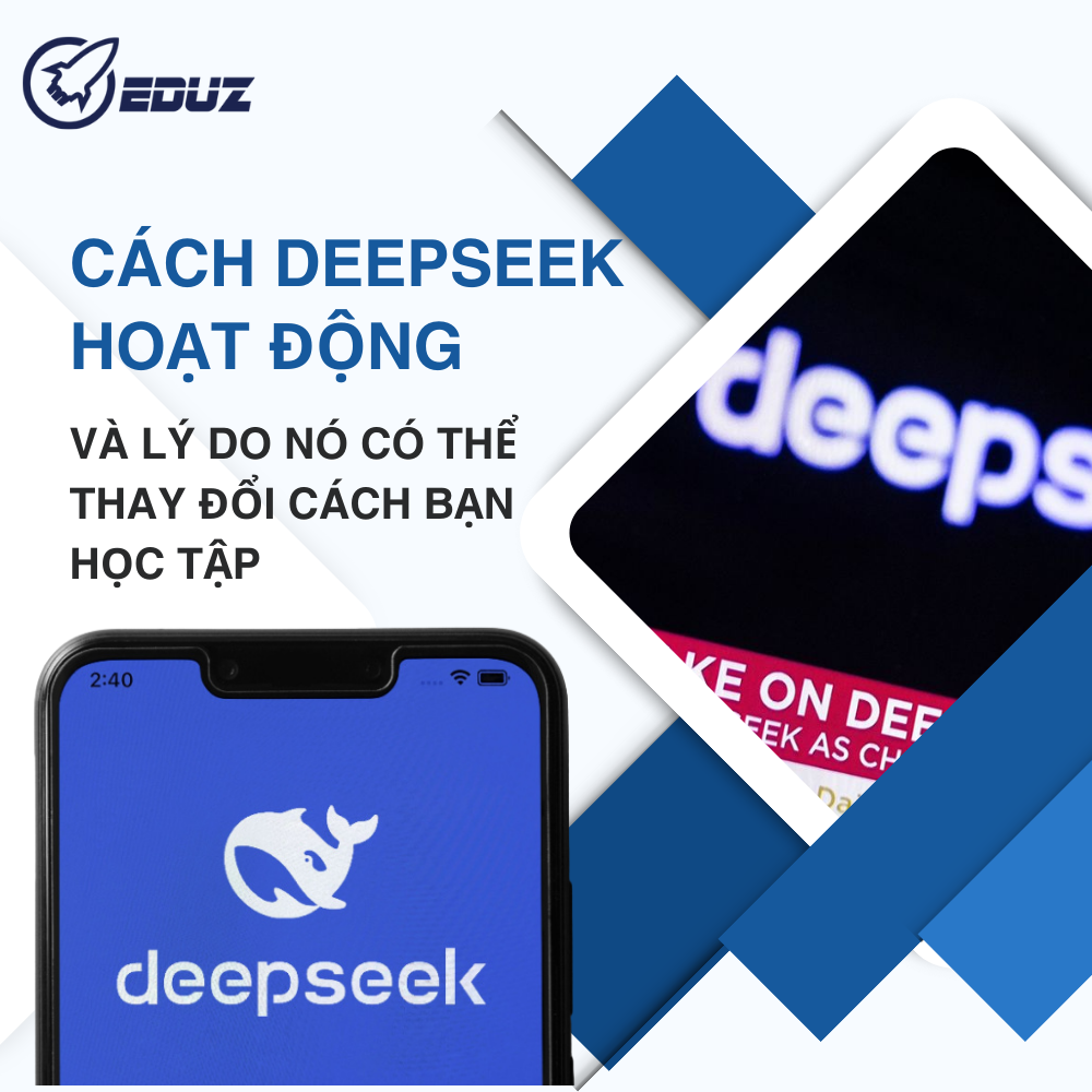 Cách DeepSeek Hoạt Động Và Lý Do Nó Có Thể Thay Đổi Cách Bạn Học Tập