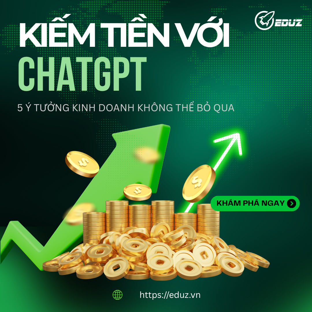 Kiếm Tiền Với ChatGPT: 5 Ý Tưởng Kinh Doanh Dễ Bắt Đầu