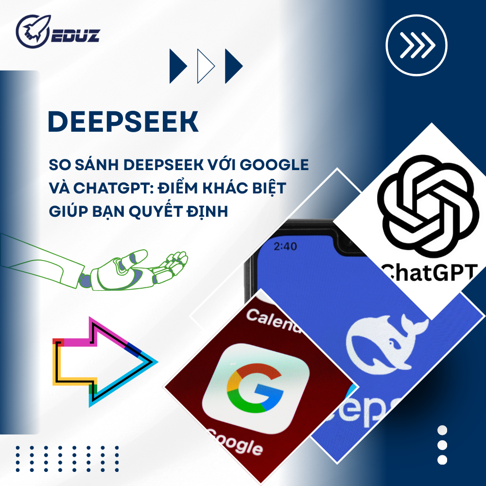 So Sánh DeepSeek Với Google Và ChatGPT: Điểm Khác Biệt Giúp Bạn Quyết Định