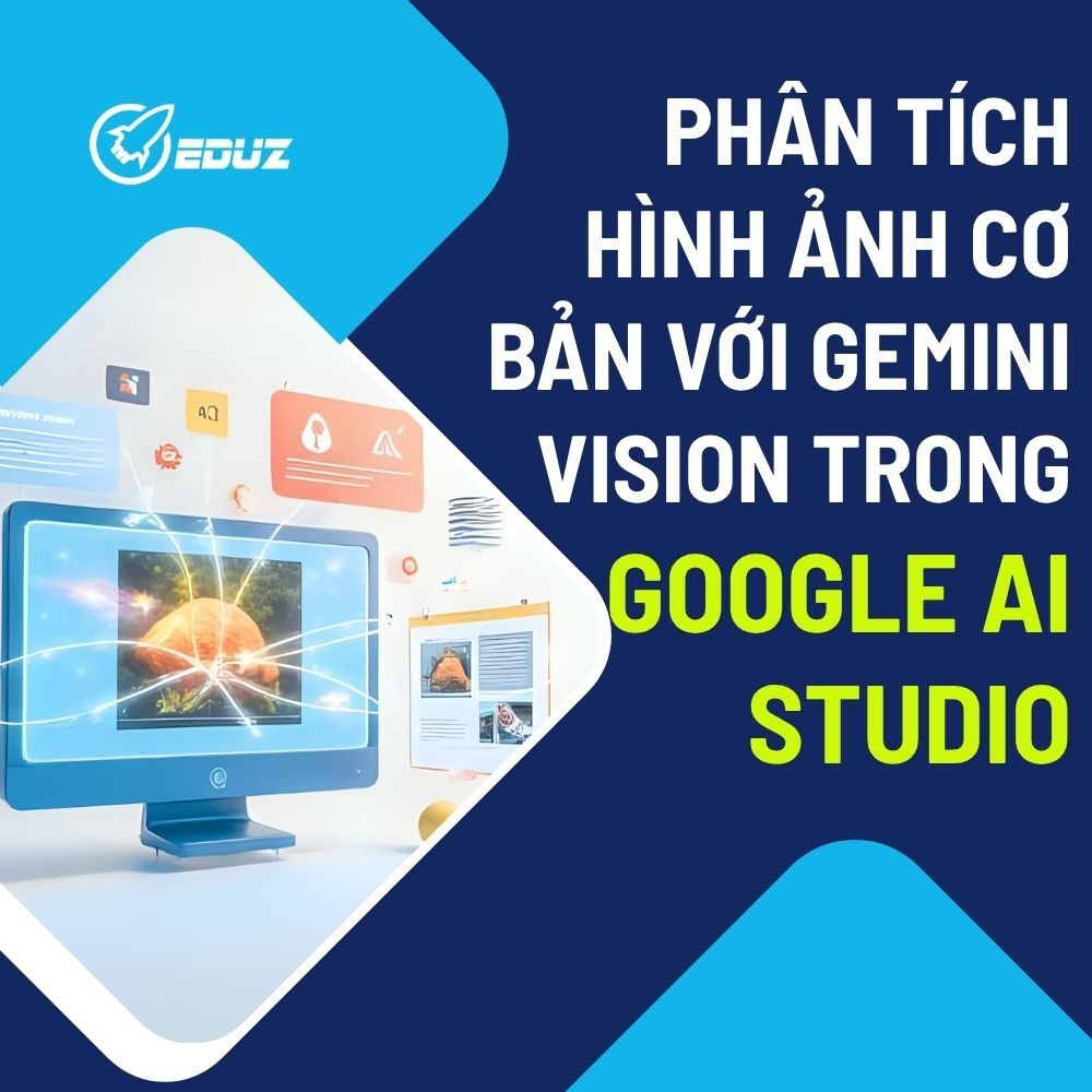 Phân Tích Hình Ảnh Cơ Bản Với Gemini Vision Trong Google AI Studio: Mô Tả, Nhận Diện
