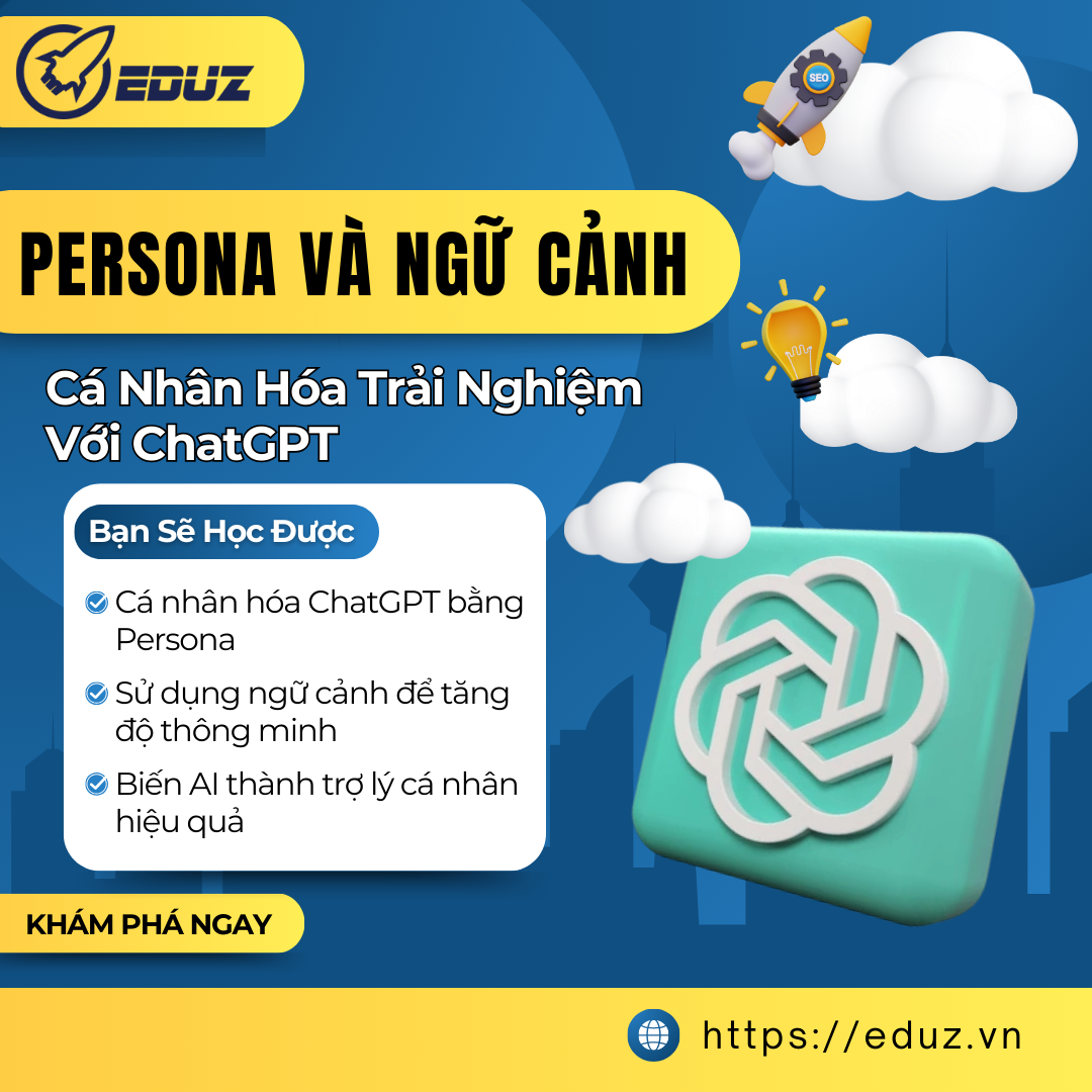 Persona Và Ngữ Cảnh: Cá Nhân Hóa Trải Nghiệm Với ChatGPT