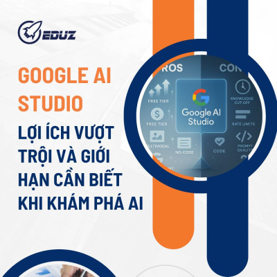 Google AI Studio: Lợi Ích Vượt Trội Và Giới Hạn Cần Biết Khi Khám Phá AI