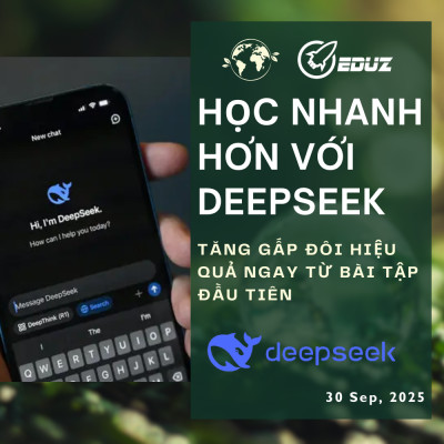 Học Nhanh Hơn Với DeepSeek: Tăng Gấp Đôi Hiệu Quả Ngay Từ Bài Tập Đầu Tiên