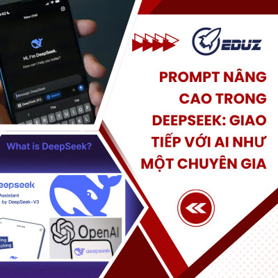 Prompt Nâng Cao Trong DeepSeek: Giao Tiếp Với AI Như Một Chuyên Gia