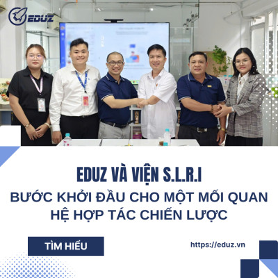 EDUZ Và Viện S.L.R.I: Bước Khởi Đầu Cho Một Mối Quan Hệ Hợp Tác Chiến Lược